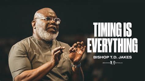 youtube td jakes timing is everything